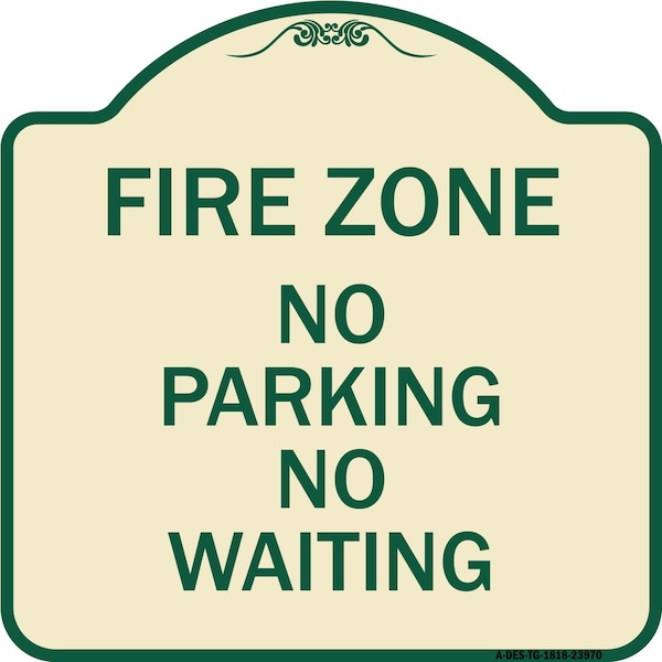 Signmission Fire Zone No Parking No Waiting Heavy-Gauge Aluminum Architectural Sign, 18" x 18", TG-1818-23970 A-DES-TG-1818-23970 - main